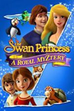 Watch The Swan Princess: A Royal Myztery Niter