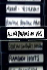 Watch All My Dreams on VHS Niter