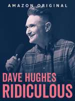 Watch Dave Hughes: Ridiculous (TV Special 2023) Niter
