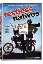 Watch Restless Natives Niter