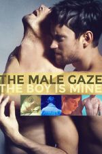 Watch The Male Gaze: The Boy Is Mine Niter