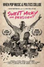 Watch Sweet Micky for President Niter