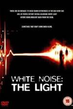 Watch White Noise 2: The Light Niter