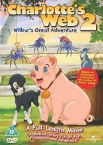 Watch Charlotte\'s Web 2: Wilbur\'s Great Adventure Niter