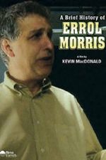Watch A Brief History of Errol Morris Niter