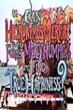 Watch Can Heironymus Merkin Ever Forget Mercy Humppe and Find True Happiness? Niter