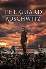 Watch The Guard of Auschwitz Niter