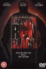 Watch Shadows Run Black Niter