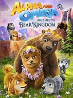 Watch Alpha and Omega: Journey to Bear Kingdom (Short 2017) Niter