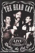 Watch Head Cat - Rockin' The Cat Club: Live From The Sunset Strip Niter