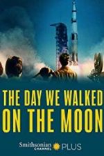Watch The Day We Walked On The Moon Niter