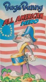 Watch Bugs Bunny: All American Hero Niter