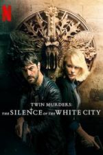 Watch Twin Murders: The Silence of the White City Niter