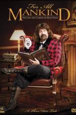 Watch WWE: For All Mankind- The Life and Career of Mick Foley Niter