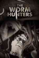 Watch The Worm Hunters Niter