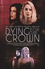 Watch Dying for the Crown Niter