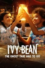 Watch Ivy + Bean: The Ghost That Had to Go Niter