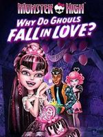 Watch Monster High: Why Do Ghouls Fall in Love? Niter
