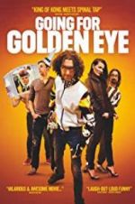 Watch Going for Golden Eye Niter