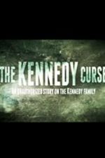 Watch The Kennedy Curse: An Unauthorized Story on the Kennedys Niter
