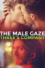 Watch The Male Gaze: Three\'s Company Niter