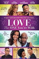 Watch Love the One You\'re With Niter