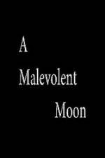 Watch A Malevolent Moon Niter