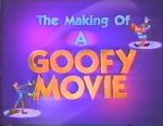 Watch The Making of \'A Goofy Movie\' (TV Short 1995) Niter
