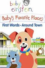 Watch Baby Einstein: Baby's Favorite Places First Words Around Town Niter
