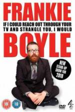 Watch Frankie Boyle If I Could Reach Out Through Your TV And Strangle You I Would Niter