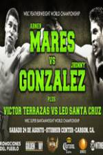 Watch Abner Mares vs Jhonny Gonzalez + Undercard Niter