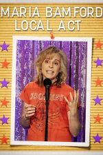 Watch Maria Bamford: Local Act (TV Special 2023) Niter