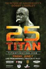 Watch Titan Fighting Championship 25: Kevin Asplund vs. Bobby Lashley Niter