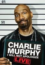 Watch Charlie Murphy: I Will Not Apologize Niter