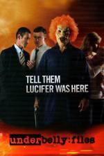 Watch Underbelly Files Tell Them Lucifer Was Here Niter