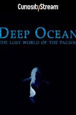 Watch Deep Ocean: The Lost World of the Pacific Niter
