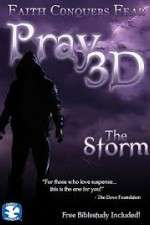 Watch Pray 3D: The Storm Niter