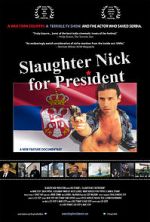 Watch Slaughter Nick for President Niter