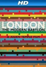 Watch London: The Modern Babylon Niter