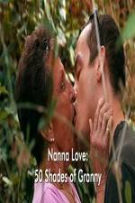 Watch Nanna Love: 50 Shades of Granny Niter