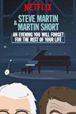 Watch Steve Martin and Martin Short: An Evening You Will Forget for the Rest of Your Life Niter