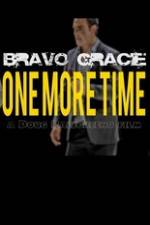 Watch Bravo Gracie : One More Time Niter
