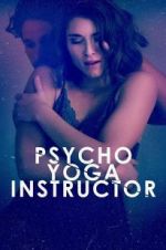 Watch Psycho Yoga Instructor Niter