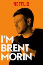 Watch Im Brent Morin Niter