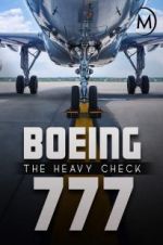 Watch Boeing 777: The Heavy Check Niter