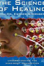 Watch The Science of Healing with Dr Esther Sternberg Niter