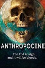 Watch Anthropocene Niter