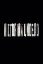 Watch Victorian Undead Niter