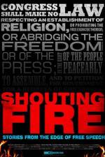 Watch Shouting Fire Stories from the Edge of Free Speech Niter