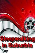 Watch Sleepwalking in Suburbia Niter